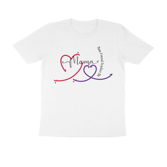 Unisex Round Neck Half Sleeve - Mama Love T-shirt