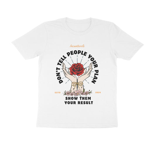 Male Round Neck Half Sleeves - Don't tell People Your Plans T-shirt