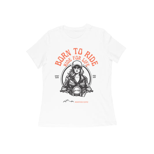 Female Round Neck Half Sleeves - Born to Ride T-shirt