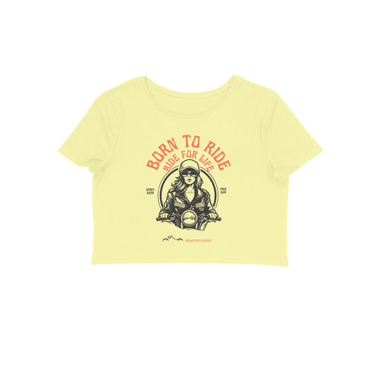 Female Round Neck Half Sleeves - Born to Ride Crop Top